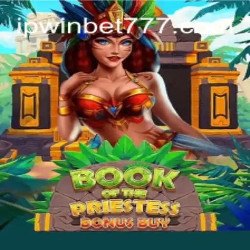 Descubra o Fascinante Mundo de BookOfThePriestess: O Jogo de Estratégia e Aventura com Ipwinbet