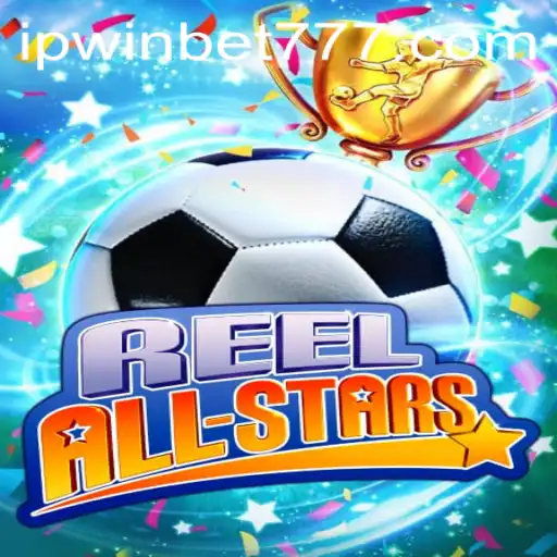 ReelAllStars: Explorando o Universo do Novo Jogo da Ipwinbet
